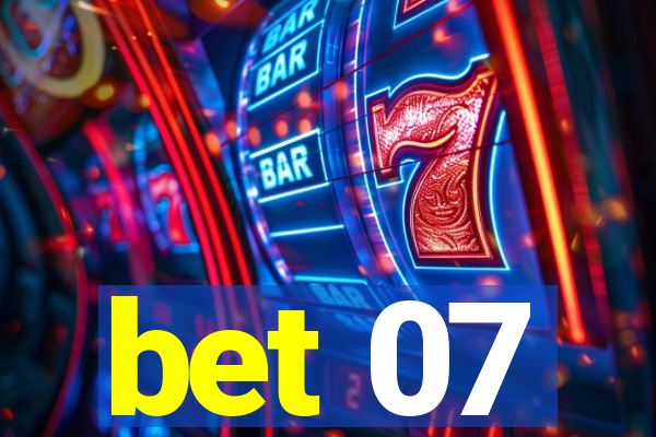 bet 07